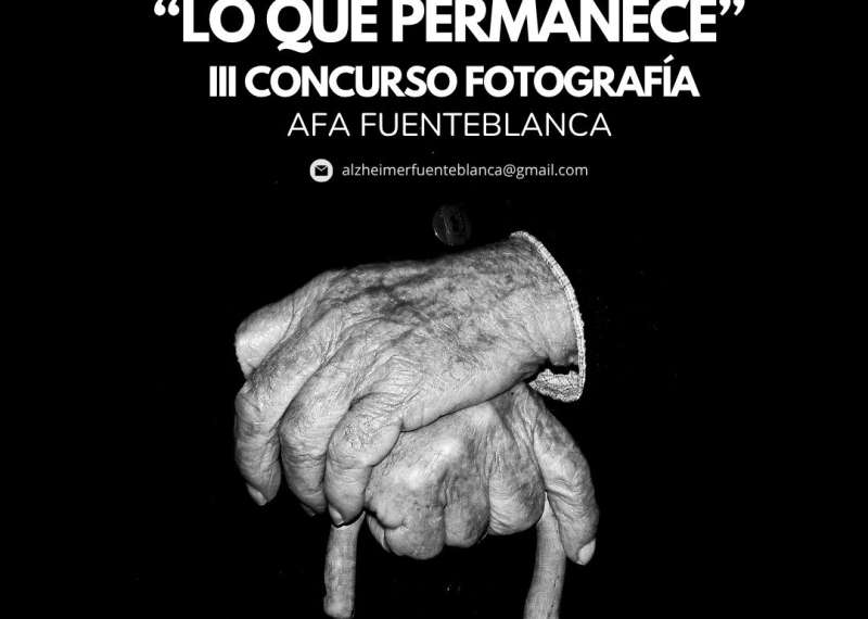 III CONCURSO NACIONAL DE FOTOGRAF�A AFA FUENTEBLANCA - AFA Fuenteblanca, Asoc. familiares afectados por Alzh�imer, Consuegra (Toledo)